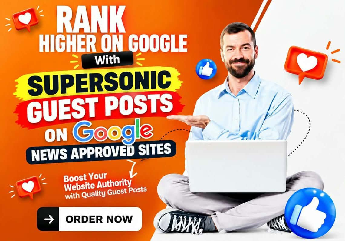 Get 12 Supersonic Premium Guest Posts on Google News-...