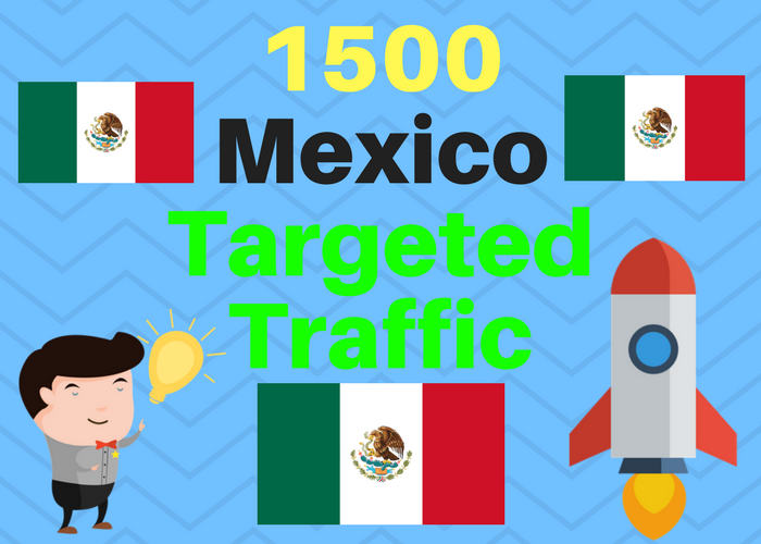 1500 MEXICO TARGETED Human traffic to web or blog sit...