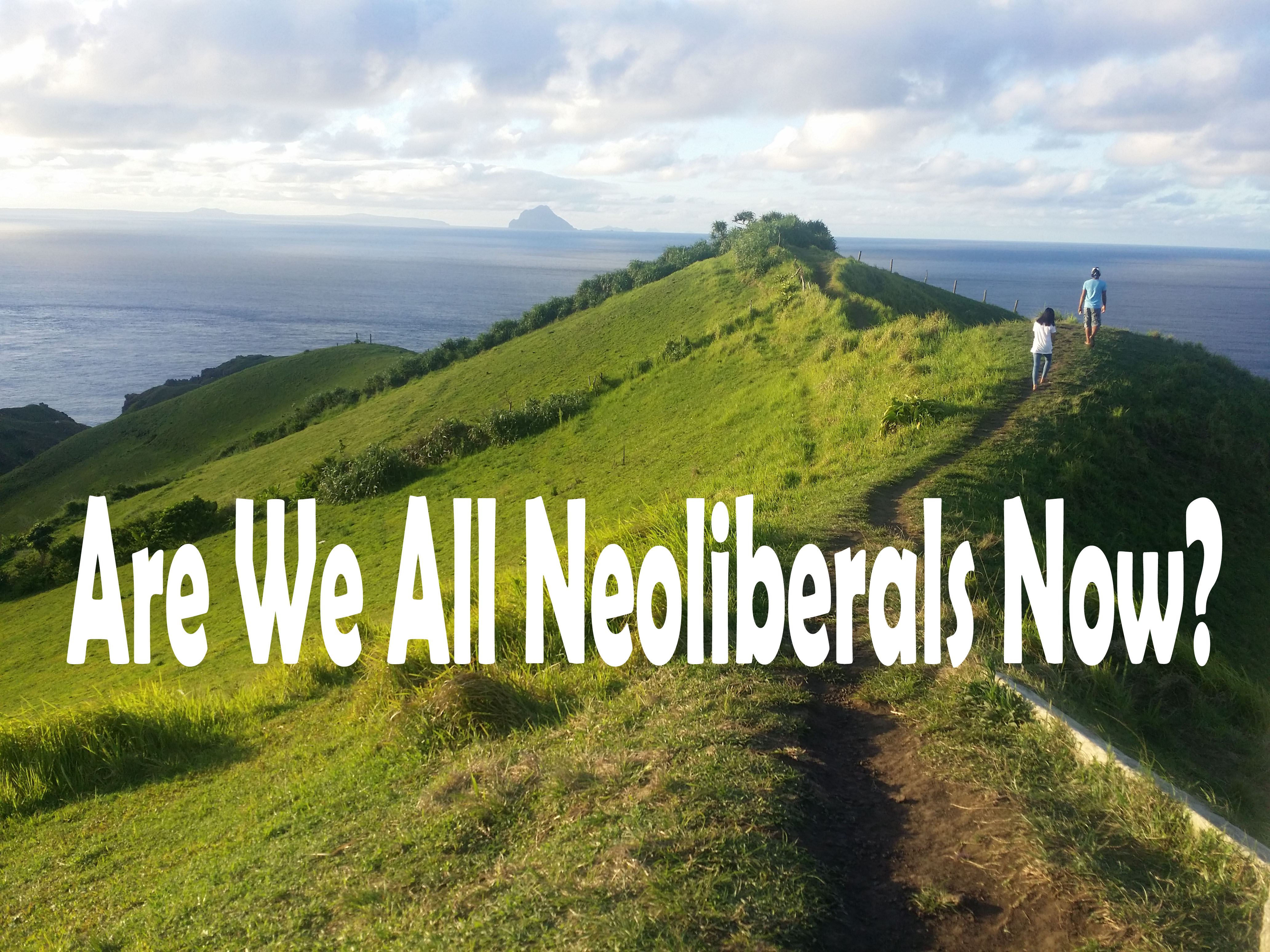 THE INFLUENCE OF NEOLIBERALISM AND ITS EFFECTS IN THE...