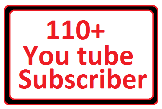 amazing Offer 110+ U. Tub e Sub. cri'ber your canal G...