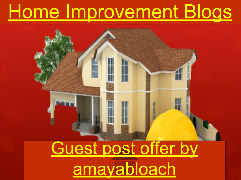 Guest post Backlinks on High Quality Home Improvement...