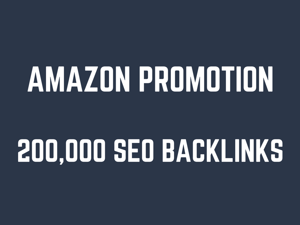 help you rank higher on amazon by 200,000 SEO backlin...