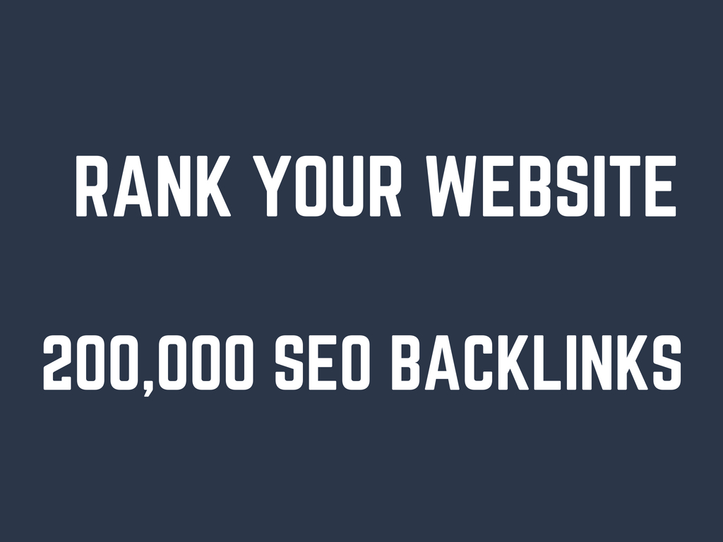 rank your website by 200,000 SEO backlinks
