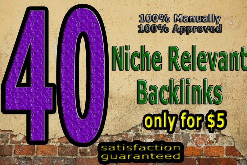 make 40 high quality niche relevant backlinks main do...