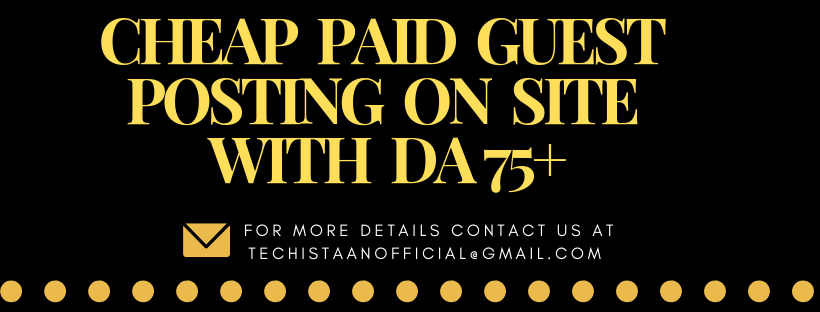 PAID CHEAP GUEST POSTING WITH 2 DOFOLLOW BACKLINKS ON...