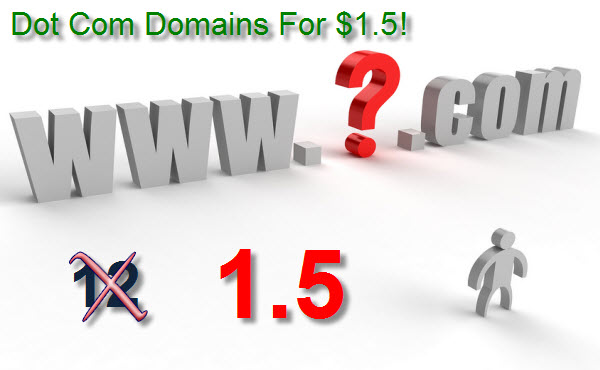 Tell You How To Register Dot Com Domains for Just 1.5...