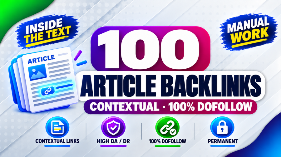 Make 100 Article Submission Contextual Backlinks on High DA DR Sites, 100% DoFollow