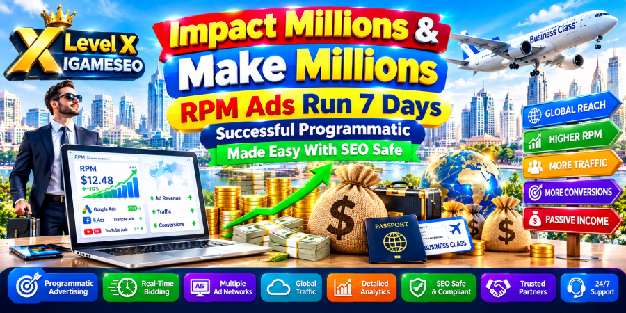 Impact Millions & Make Millions RPM Ads Run 7 Days Successful Programmatic Made Easy With SEO Safe