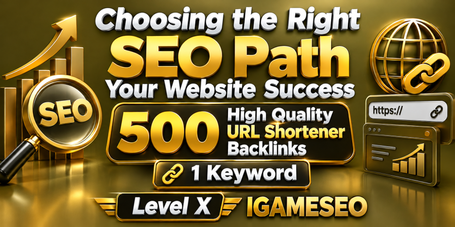 Choosing the Right SEO Path Your Website Success 500 High Quality URL Shortener Backlinks 1 Keyword