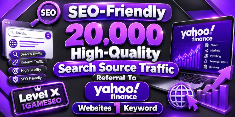 SEO-Friendly 20,000 High-Quality Search Source Traffic Referral To Yahoo Finance Websites 1 Keyword