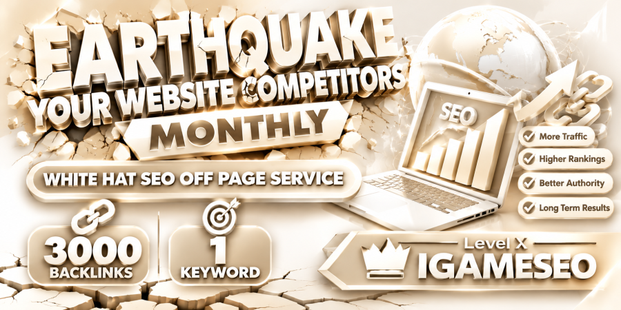 Earthquake Your Websites Competitors Monthly White Hat SEO Off Page Service 3000 Backlinks 1 Keyword
