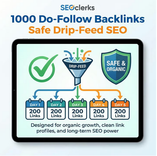 1000 Do-Follow Backlinks | Safe Drip-Feed SEO (200 Links/Day)