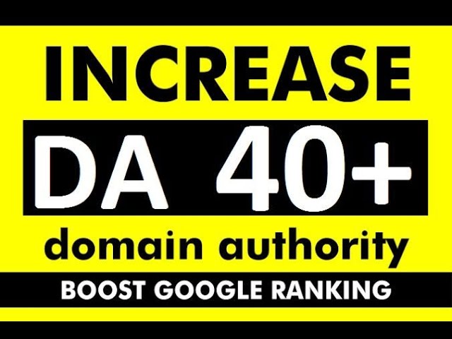 increase moz rating domain authority DA 40 plus