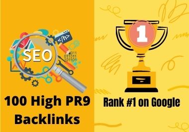 I will create 100 High PR High Quality SEO Backlinks for rank 1 on google
