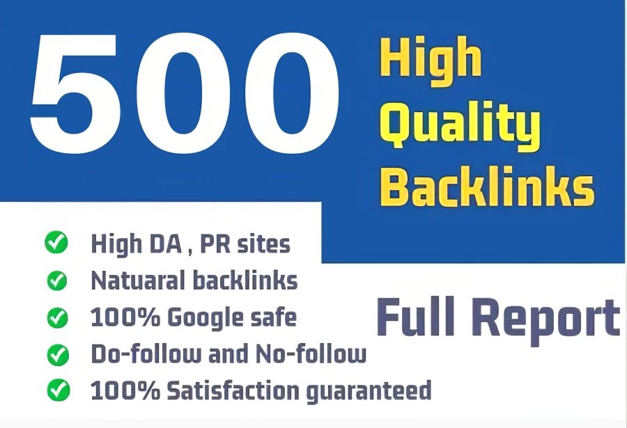 Google Safe 500+ High Quality Dofollow Nofollow Backlinks
