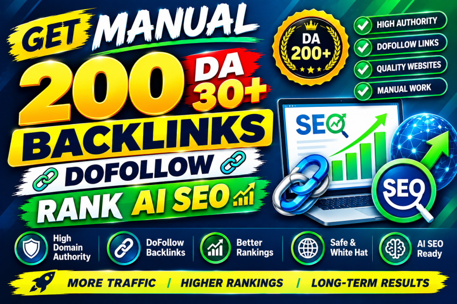 Get Manual 200 DA (Domain Authority) 30+ Do-follow backlinks rank AI seo