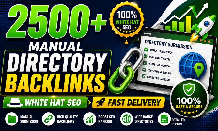 Manually 2500+ White Hat Directory Submission SEO High Quality Backlinks