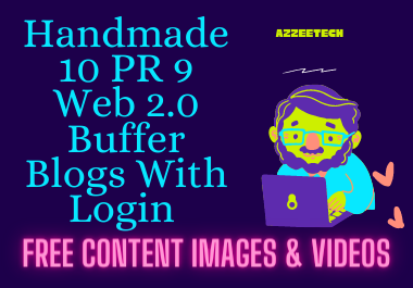 Handmade 10 PR 9 Web 2.0 Buffer Blogs With Login, Images, Content and Videos