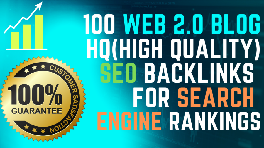 I Will Create 100 Web 2.0 Blog High Quality SEO Contextual Backlinks For Search Engine Rankings