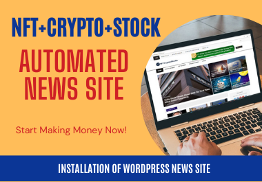 I will install automated NFT, Crypto and Stocks Wordpress News Site