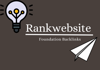 Create Foundation Backlinks for Your website Foundation and Grow with Confidence!