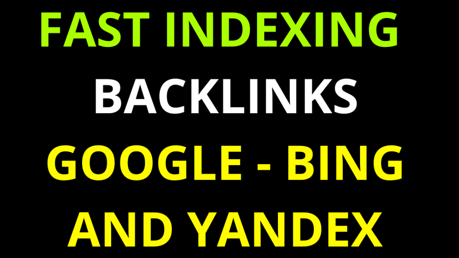 Fast Indexing 20 Backlinks Google - Yandex and Bing