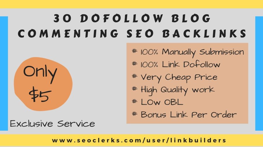 Make High DA-PA 30 Manually Dofollow Blog Commenting SEO Backlinks 