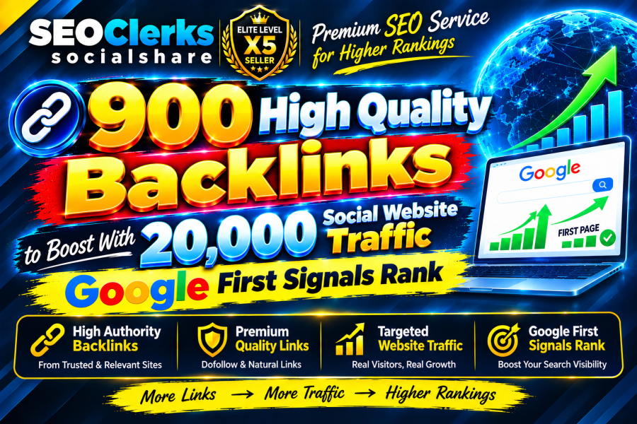 900 High Quality Backlinks to Boost With 20,000 Social Website Traffic Google First Signals Rank