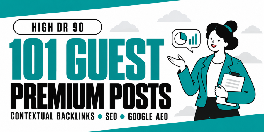 101 DR90 POWERFUL GUEST POSTS WITH CONTEXTUAL BACKLINKS FOR SEO, BRAND VISIBILITY & GOOGLE AEO