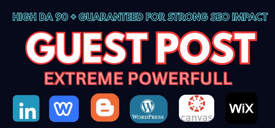 EXTREMELY POWERFUL DA 90 PLUS 15 GUEST POSTS WITH UNIQUE ON-PAGE SEO OPTIMIZED ARTICLES FOR EACH