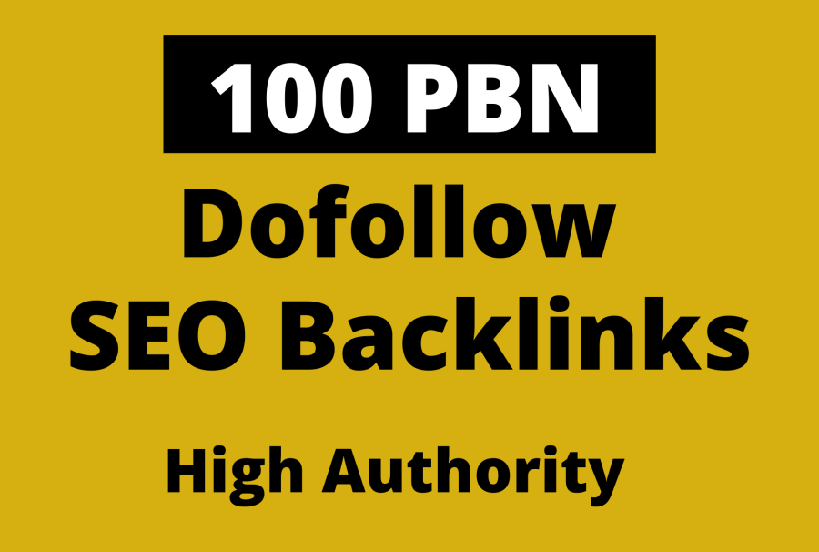 Boost Your SEO Ranking With 100 High Authority PBN Dofollow Backlinks 
