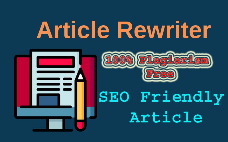 I Can Provide 500+ Words Rewriter Article SEO Friendly & 100% Plagiarism