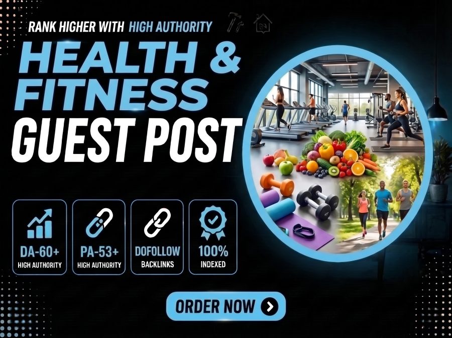 I Will Write and Publish Guest Post on DA 60 Health and Fitness Blog