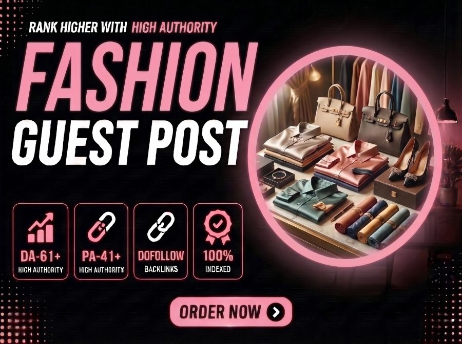 I Will Write and Publish a Guest Post on DA61 Fashion Blog
