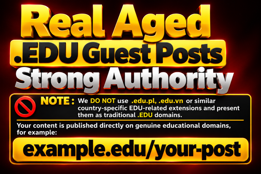 Real Aged .EDU Guest Posts Strong Authority DA 70&ndash;90 DR 80&ndash;95 | Trusted Dofollow Natural LINKS