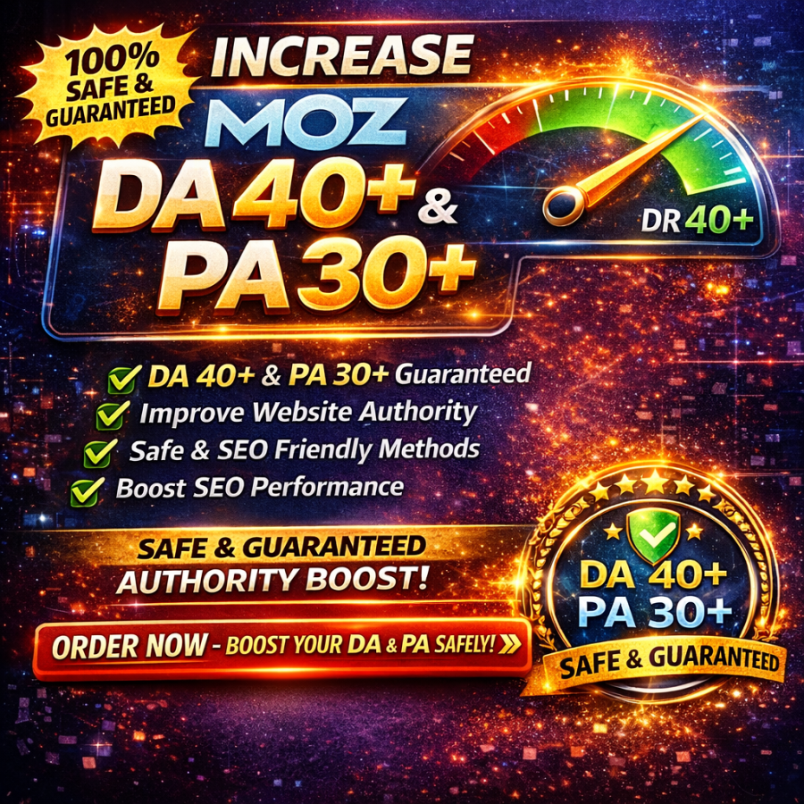 Increase Moz DA 40+ & PA 30+ | Safe & Guaranteed Domain Authority Boost Service