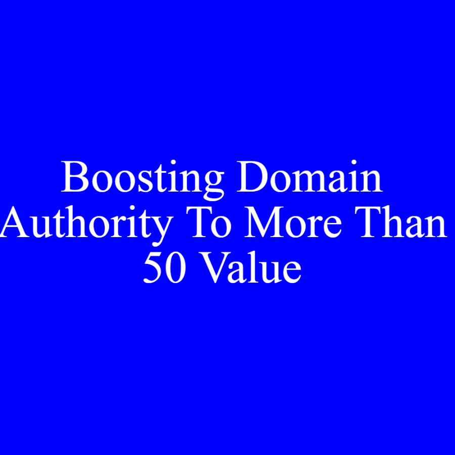 I Will Boost Your Website Domain Authority To More Than 50 Value