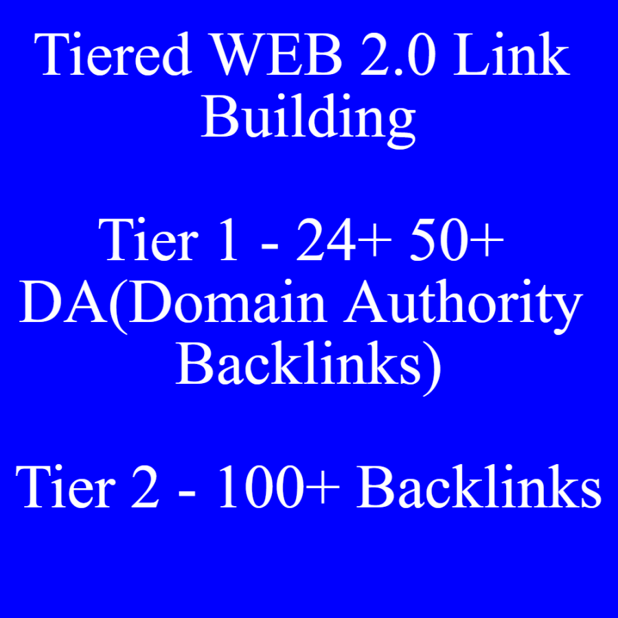Rank Your Website With 24+ 50+ DA (Domain Authority) WEB 2.0 Tiered Backlinks