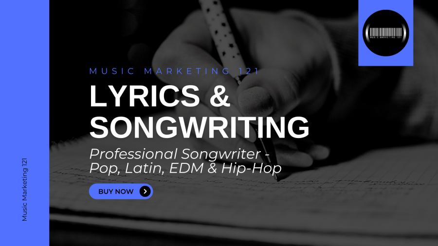 Songwriting: Creation of Original Lyrics for your Music
