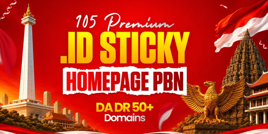 Get 105 Premium .ID Sticky Homepage PBN Posts with DA50+ & DR50+ Fast Ranking on Google