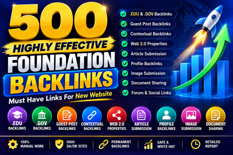 500 Highly Effective foundation backlinks , Must Have Links For New Website