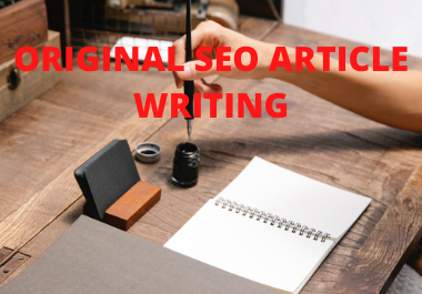 I Will Write an engaging 1000-word Original SEO Content For Your Website or Blog.