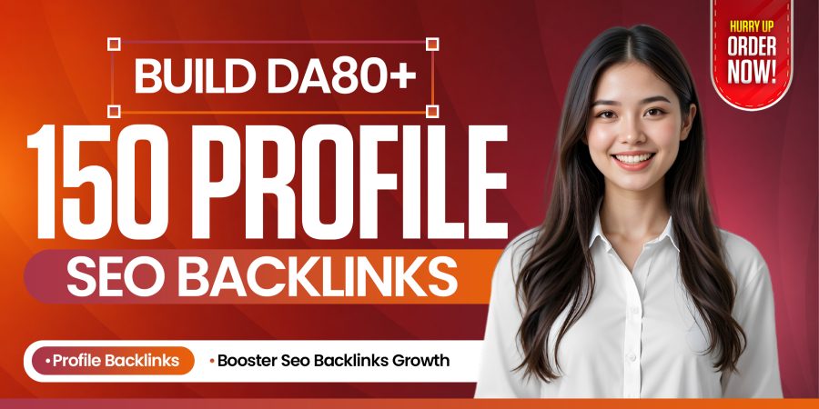 I Will Create 150 High Authority DA80 Plus Profile Backlinks for SEO