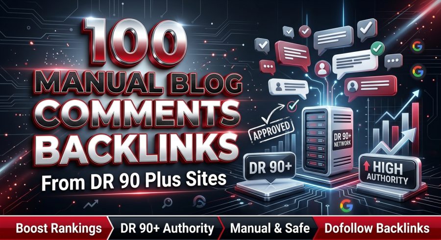 100 Manual Blog Comments Backlinks From DR 90 Plus Sites - Rank Your site On Google 
