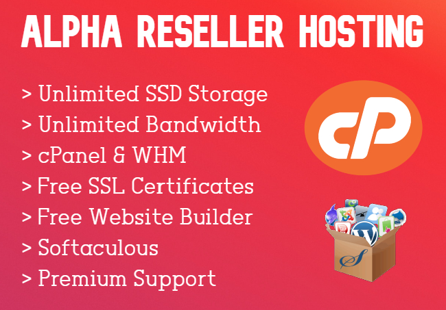 Alpha Reseller Hosting - Unlimited Accounts, SSD Storage & Bandwidth with Many Features!