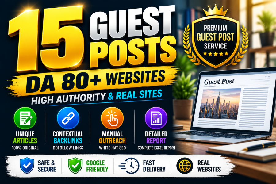 I will write and Publish 15 High Quality Guest Posts DA 80+