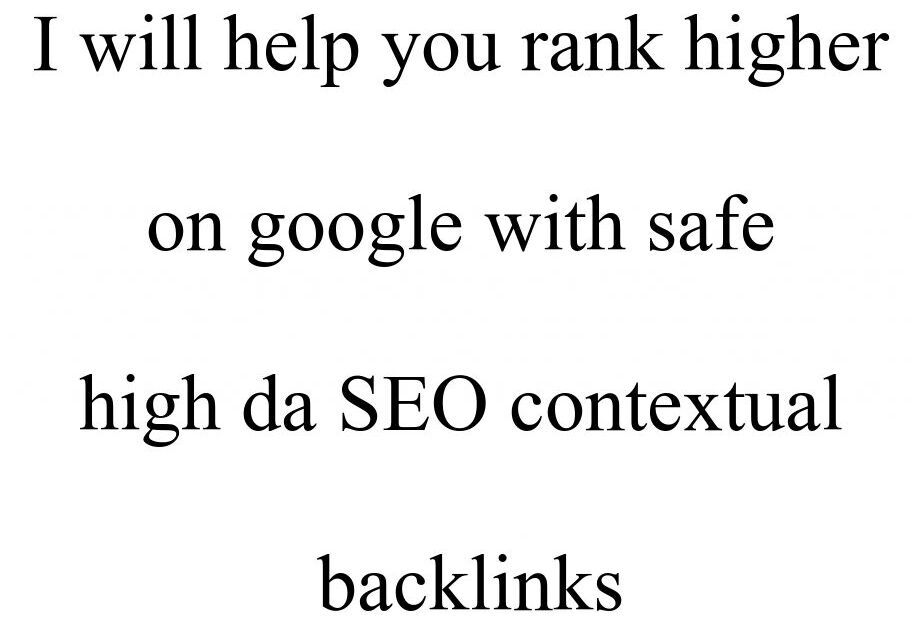  rank higher on google with safe high da SEO contextual backlinks