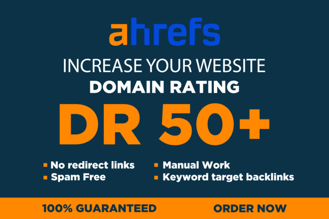 Rapidly Increase Your Website DR 50+ Plus With White Hat Safe Method Within 2 Weeks