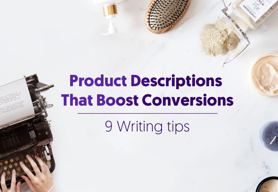 write product descriptions to BOOST your sales- SEOptimized High Quality content writing