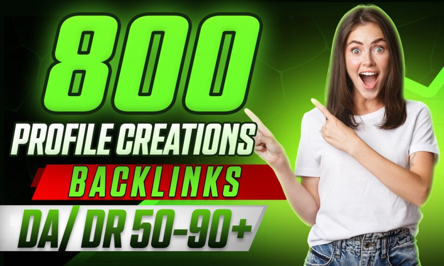 800 manually high authority SEO profile creations backlinks DA 50 Plus